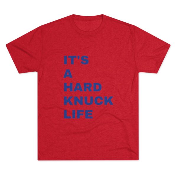 "It's A Hard Knuck Life" Unisex Tri-blend Tee - Image 7